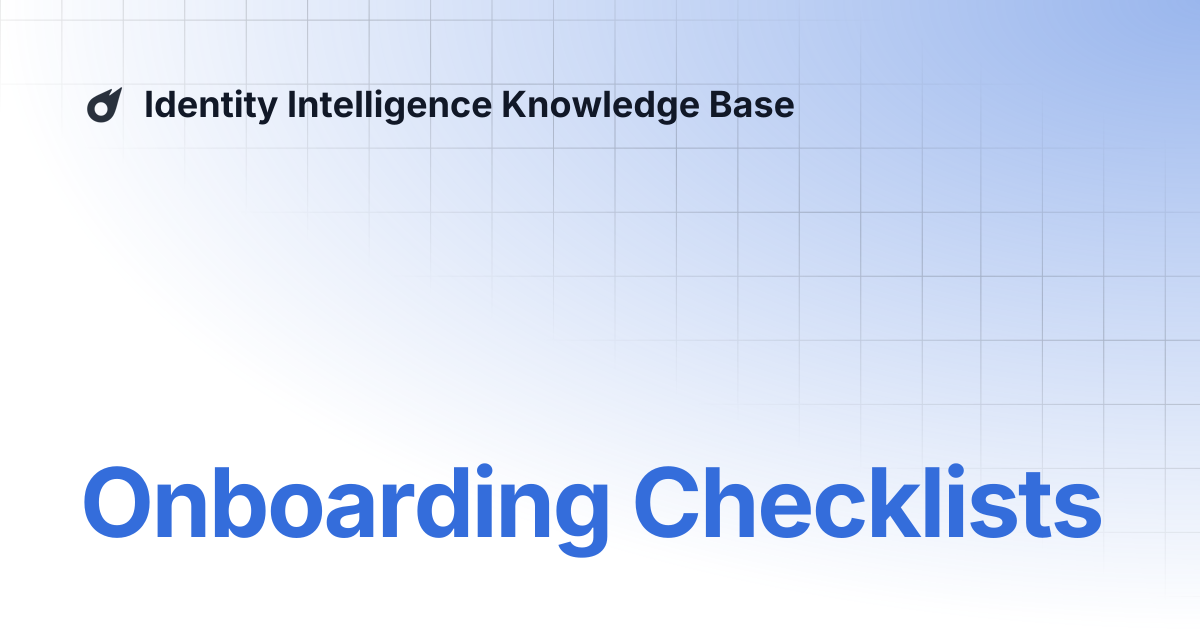 Onboarding Checklists | Identity Intelligence Knowledge Base