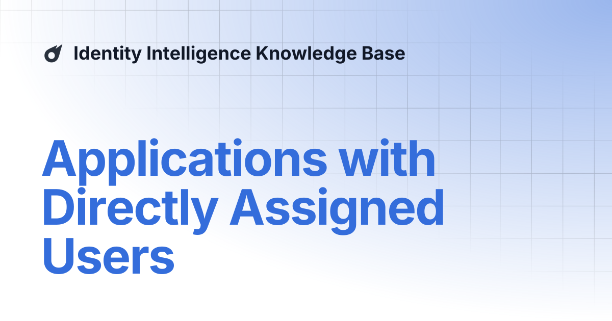 Applications with Directly Assigned Users | Identity Intelligence ...