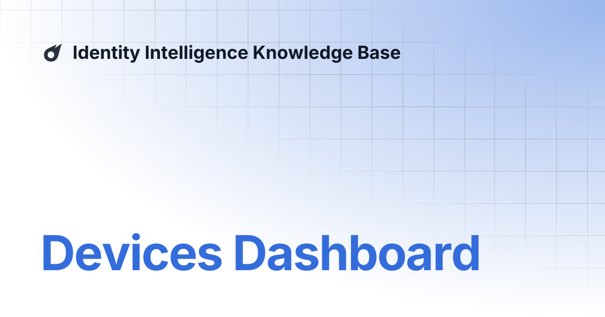 Devices Dashboard | Oort Knowledge Base