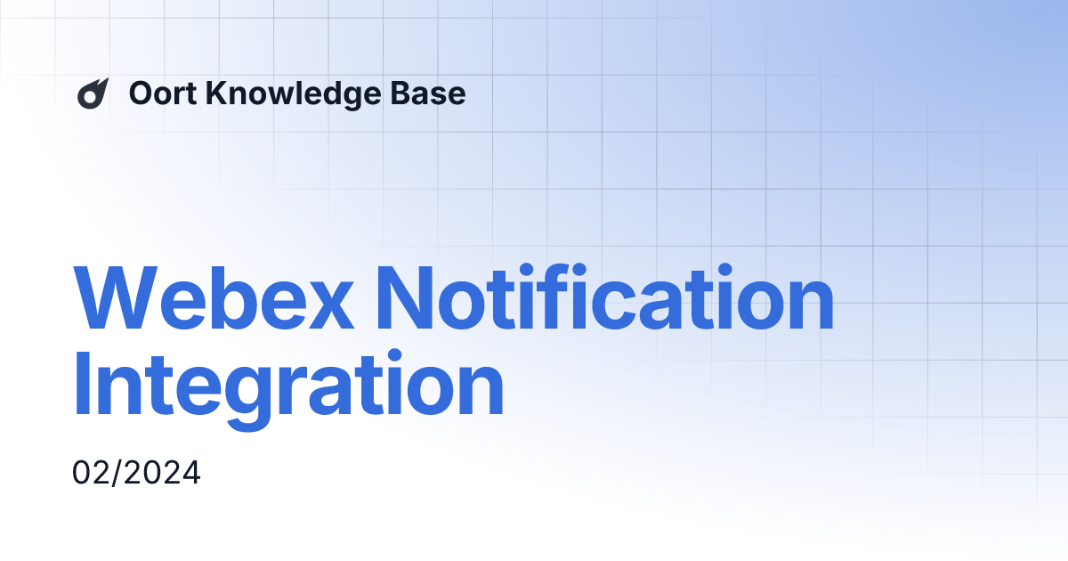 Webex notification integration oort knowledge base