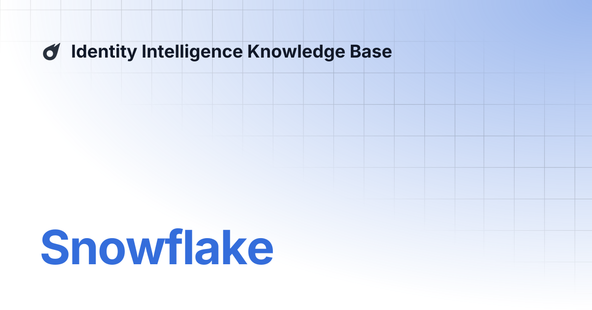 Snowflake (Beta) | Identity Intelligence Knowledge Base
